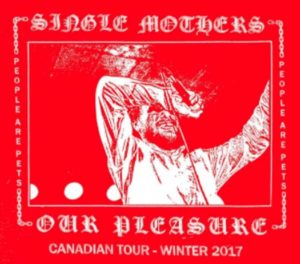 Single Mothers The Great Hall Toronto Concerts